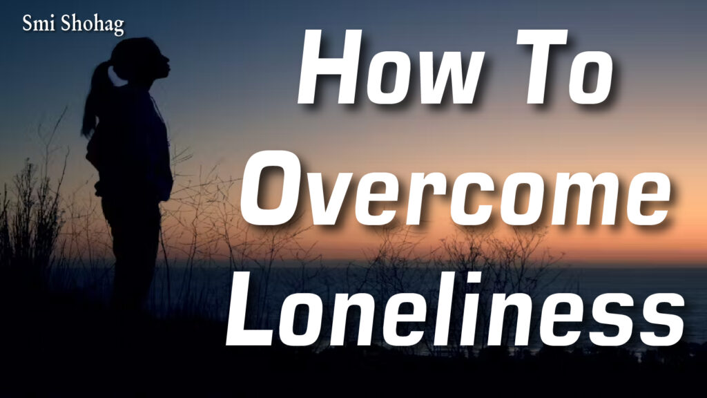 How to overcome loneliness